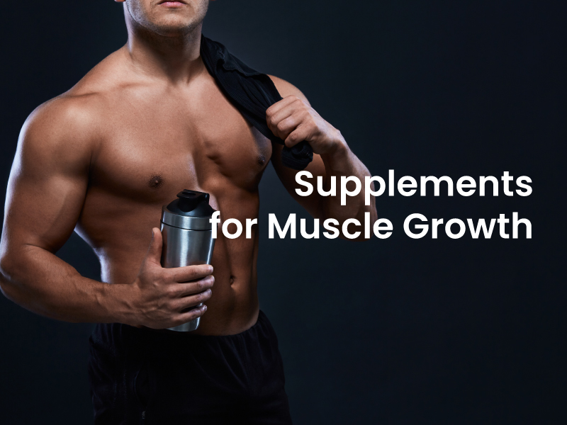 Supplements for Muscle Growth