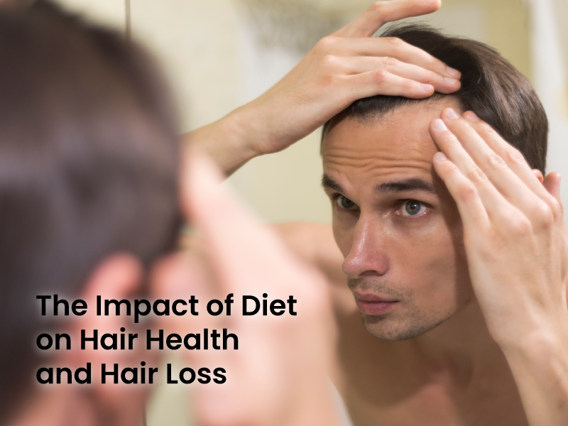 The Impact of Diet on Hair Health and Hair Loss