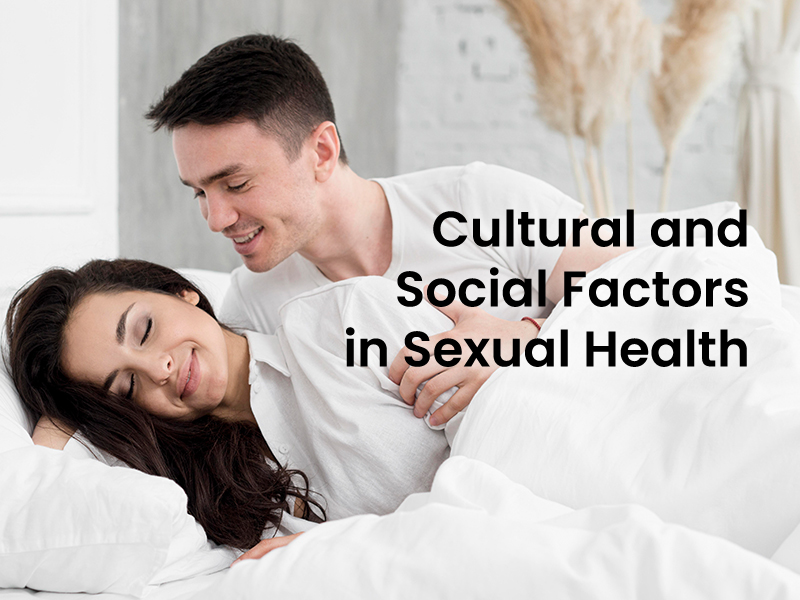 Cultural and Social Factors in Sexual Health