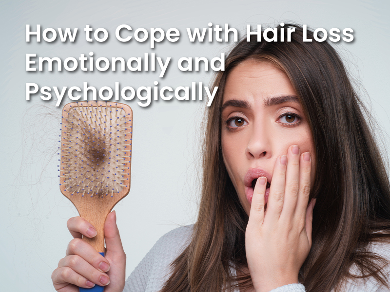 How to Cope with Hair Loss Emotionally and Psychologically