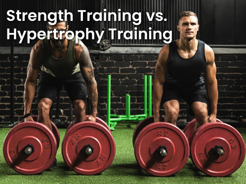 Strength Training vs. Hypertrophy Training