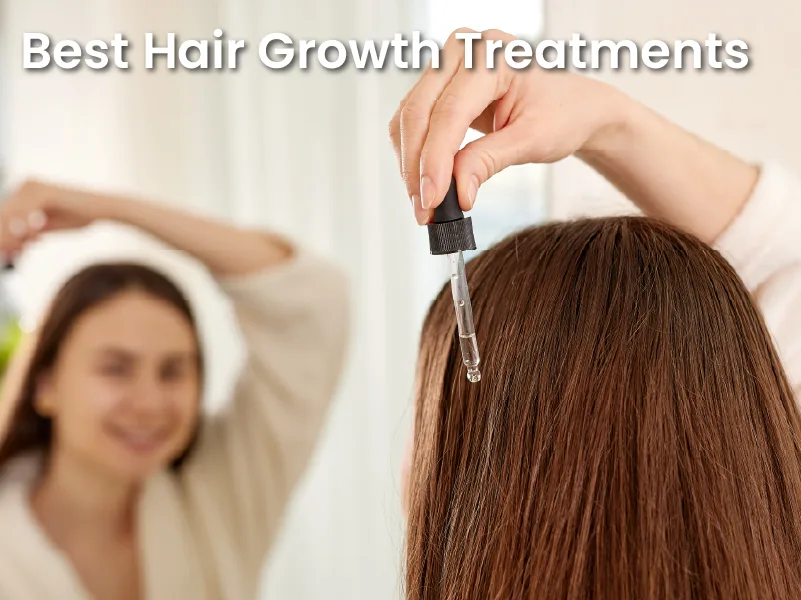 Best Hair Growth Treatments