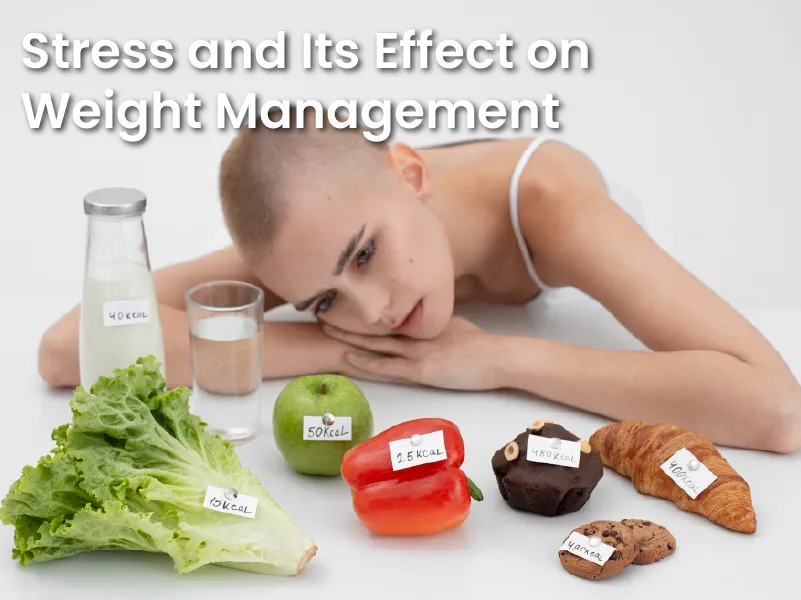 Stress and Its Effect on Weight Management